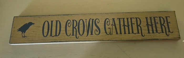 Old Crows Gather Here Sign